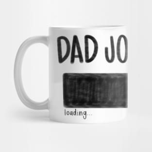 Loading dad jpkes Mug